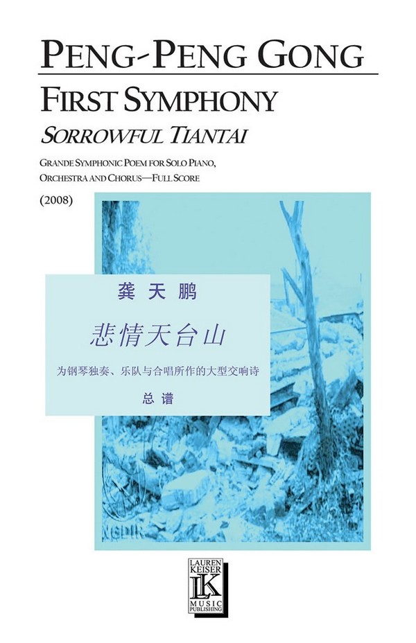 Peng-Peng Gong, First Symphony: Sorrowful Tiantai&nbsp;&nbsp;Vocal&nbsp;&nbsp;Partitur + Stimmen