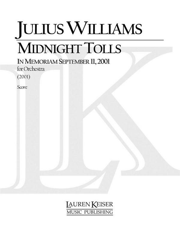 Julius Williams, Midnight Tolls: In Memoriam Septemer 11, 21&nbsp;&nbsp;Orchestra&nbsp;&nbsp;Partitur