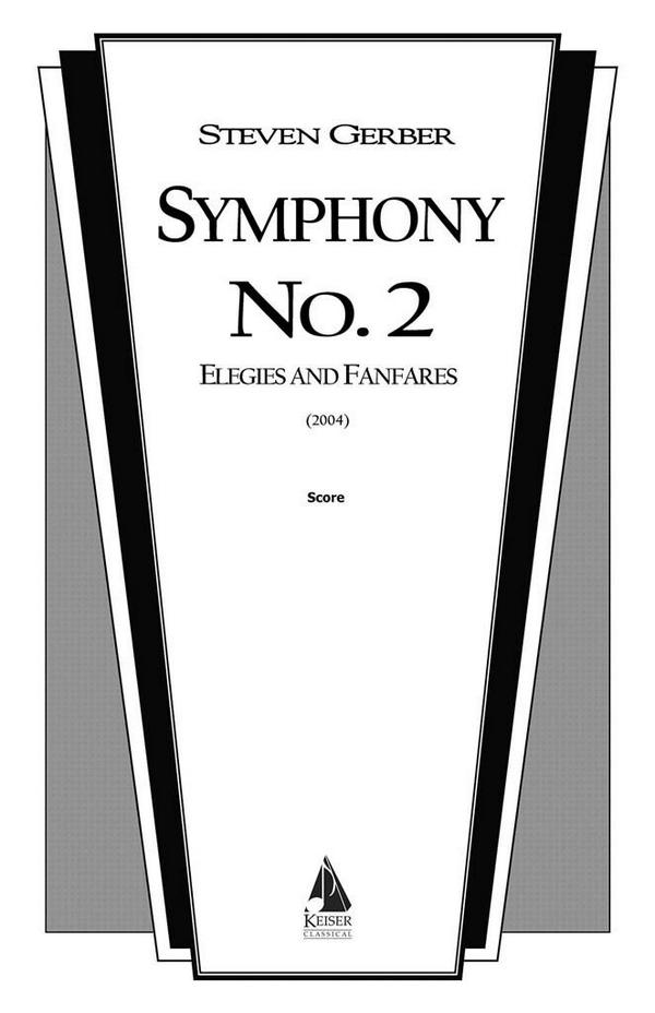 Steven R. Gerber, Symphony No. 2: Elegies and Fanfares&nbsp;&nbsp;Orchestra&nbsp;&nbsp;Partitur