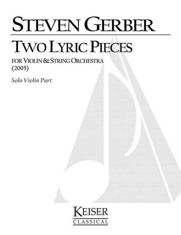 Steven R. Gerber, 2 Lyric Pieces for Solo Violin and String Orch.&nbsp;&nbsp;Violin and String Orchestra&nbsp;&nbsp;Buch