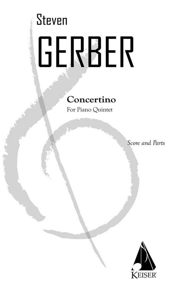 Steven R. Gerber, Concertino&nbsp;&nbsp;Piano Quintet&nbsp;&nbsp;Partitur + Stimmen