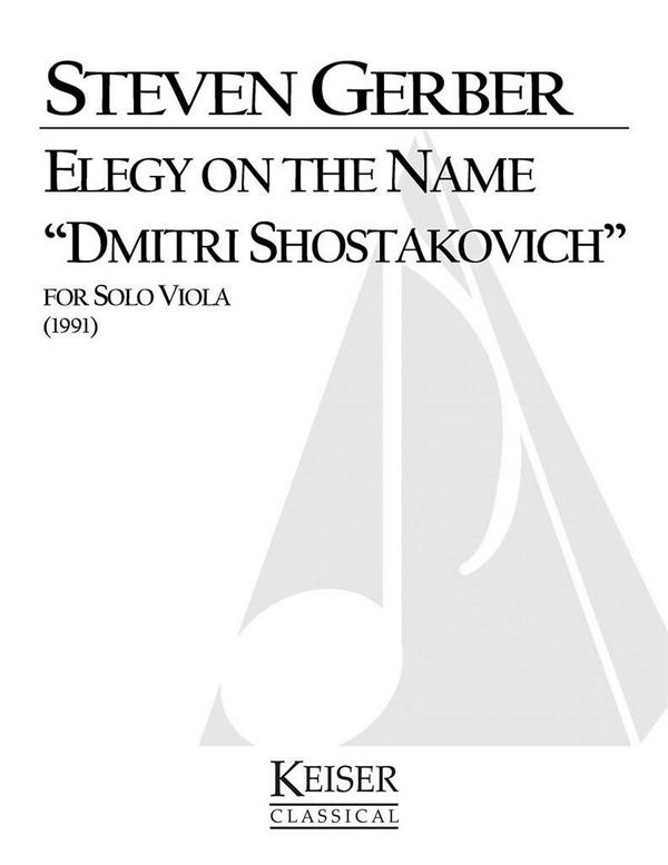 Elegy on the Name Dmitri Shostakovich&nbsp;&nbsp;for solo viola&nbsp;&nbsp;