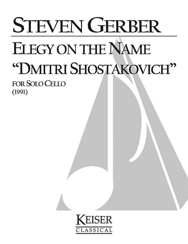 Steven R. Gerber, Elegy on the Name Dimitri Shostakovich&nbsp;&nbsp;Cello&nbsp;&nbsp;Buch