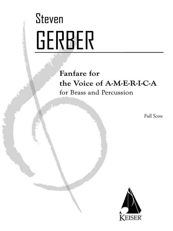 Steven R. Gerber, Fanfare for the Voice of A-M-E-R-I-C-A&nbsp;&nbsp;Brass Band and Percussion&nbsp;&nbsp;Partitur