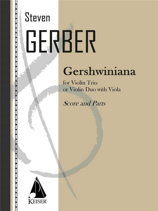 Steven R. Gerber, Gershwiniana&nbsp;&nbsp;Violin Trio or Violin Duo and Viola&nbsp;&nbsp;Partitur + Stimmen