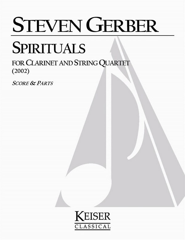Steven R. Gerber, Spiriatuals for Clarinet and String Quartet&nbsp;&nbsp;Clarinet&nbsp;&nbsp;Buch