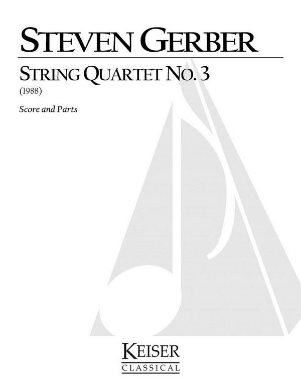 Steven R. Gerber, String Quartet No. 3&nbsp;&nbsp;Streichquartett&nbsp;&nbsp;Partitur + Stimmen