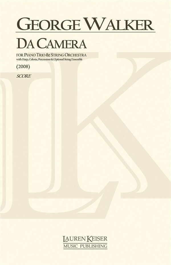 George Walker, Da Camera&nbsp;&nbsp;Piano Trio and String Orchestra, Harp, Celesta and Percussion&nbsp;&nbsp;Buch