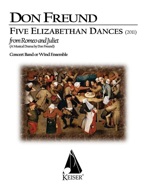 Don Freund, Five Elizabethan Dances from 'Romeo & Juliet'&nbsp;&nbsp;Concert Band&nbsp;&nbsp;Partitur + Stimmen