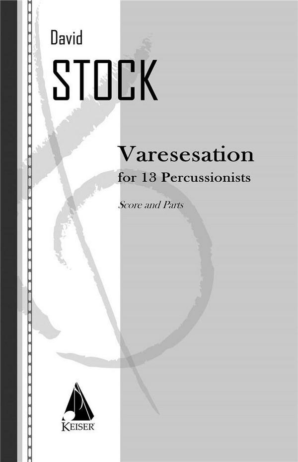 Varesesation for 13 Percussion&nbsp;&nbsp;Percussionensemble&nbsp;&nbsp;Partitur + Stimmen