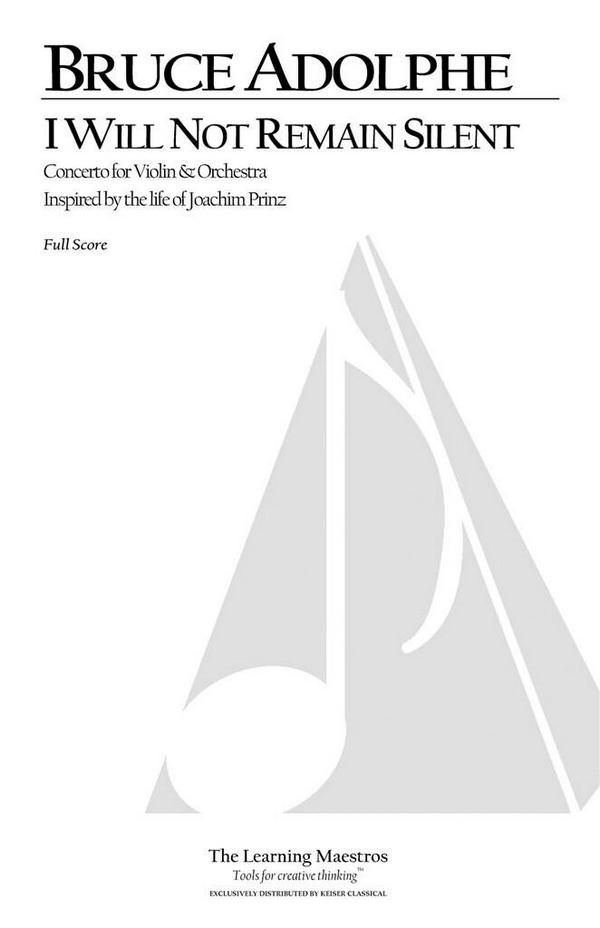 Bruce Adolphe, I Will Not Remain Silent&nbsp;&nbsp;Violin and Orchestra&nbsp;&nbsp;Partitur