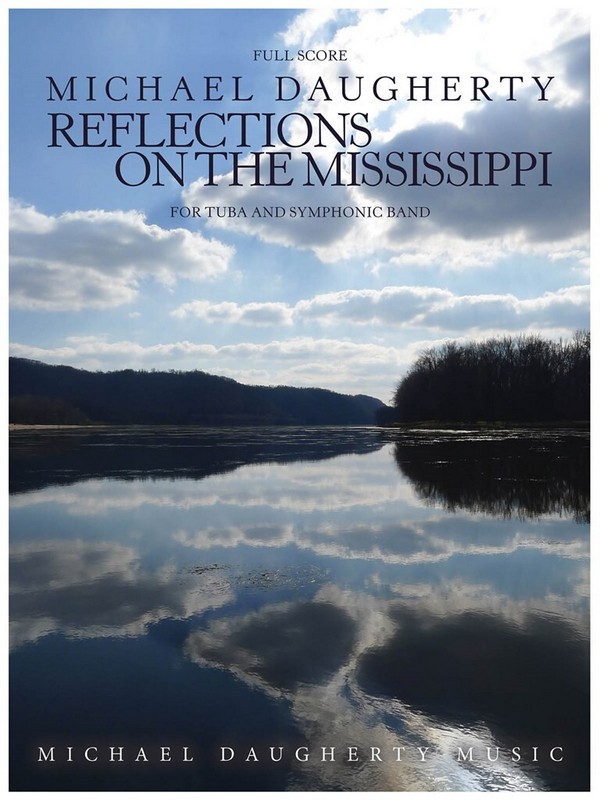 Reflections on the Mississippi&nbsp;&nbsp;for tuba and symphonic band&nbsp;&nbsp;score