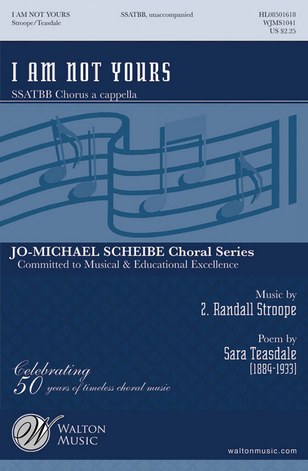 I am not yours  for mixed chorus (SSATBB unaccompanied  score