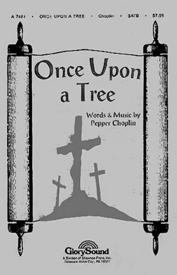 Pepper Choplin, Once Upon a Tree&nbsp;&nbsp;SATB&nbsp;&nbsp;Buch