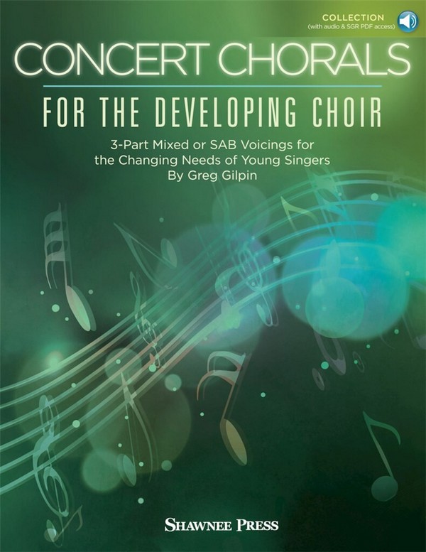 Concert Chorals for the Developing Choir&nbsp;&nbsp;3-Part Mixed or SAB&nbsp;&nbsp;Buch + Online-Audio