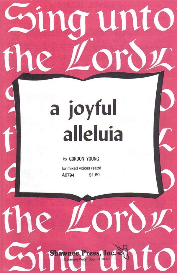 Gordon Young, A Joyful Alleluia&nbsp;&nbsp;SATB&nbsp;&nbsp;Chorpartitur