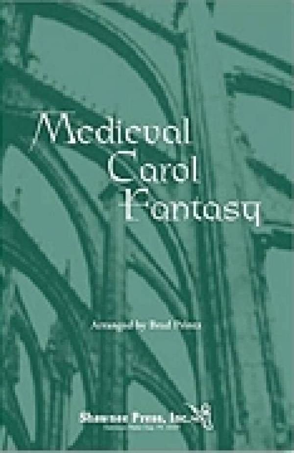 Brad Printz, Medieval Carol Fantasy&nbsp;&nbsp;SATB&nbsp;&nbsp;Chorpartitur