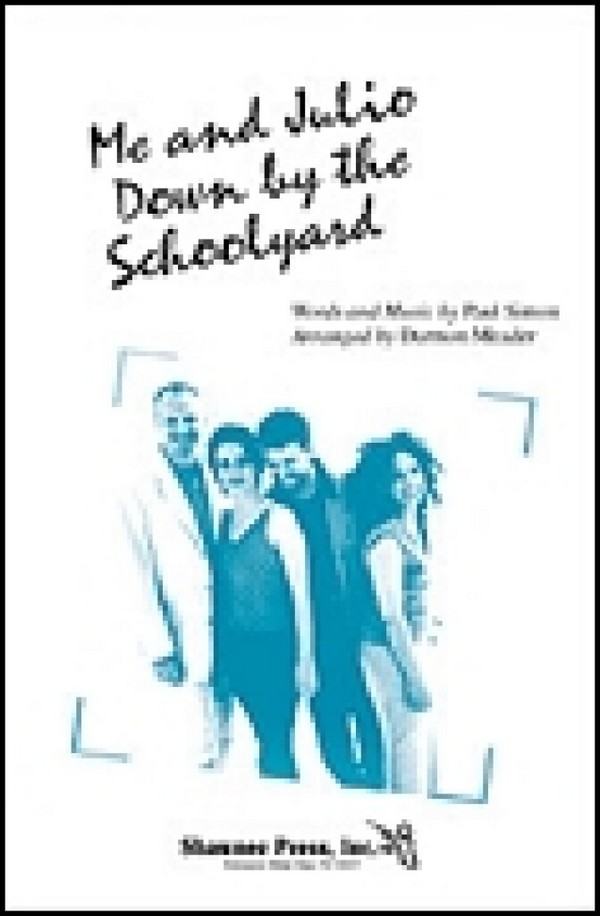 Darmon Meader_Paul Simon, Me and Julio Down by the Schoolyard&nbsp;&nbsp;SATB&nbsp;&nbsp;Chorpartitur