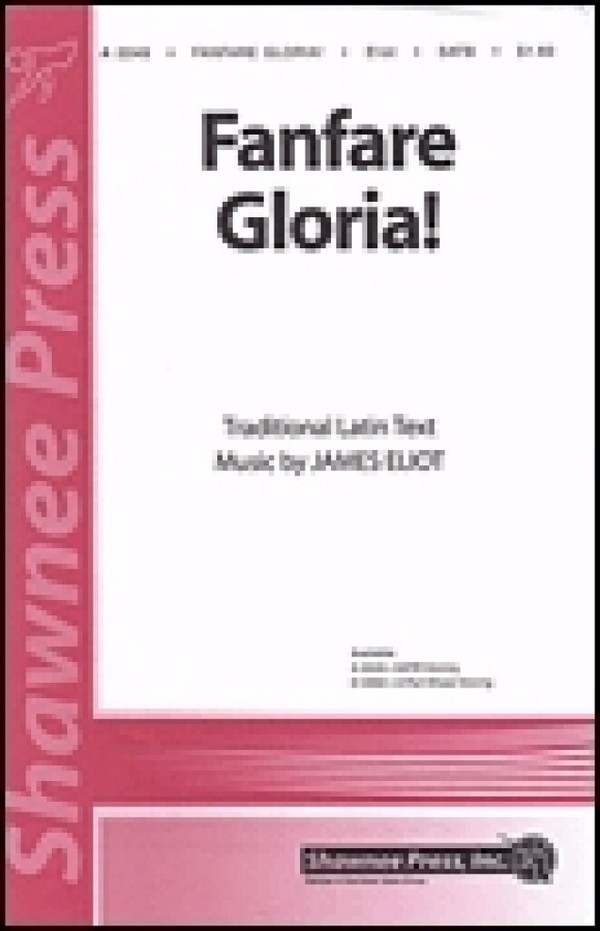 James Eliot, Fanfare Gloria!&nbsp;&nbsp;SATB&nbsp;&nbsp;Chorpartitur