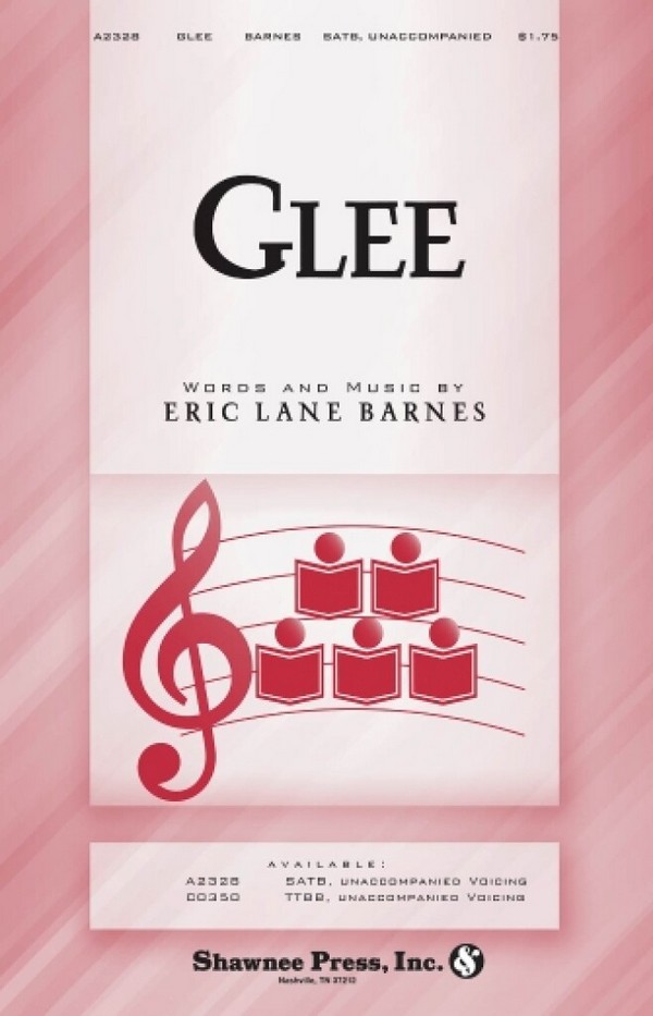 Eric Lane Barnes, Glee&nbsp;&nbsp;SATB&nbsp;&nbsp;Chorpartitur