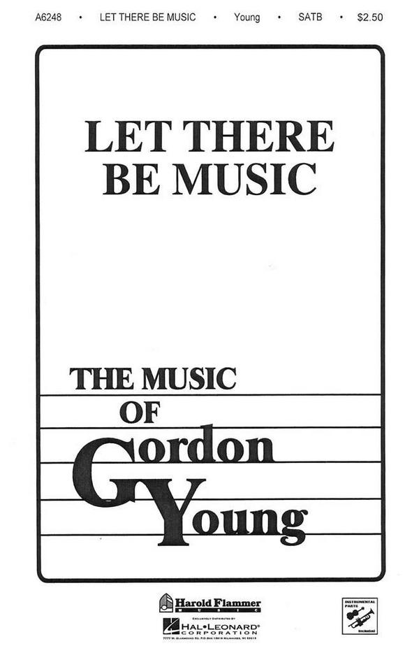 Gordon Young, Let There Be Music&nbsp;&nbsp;SATB&nbsp;&nbsp;Chorpartitur