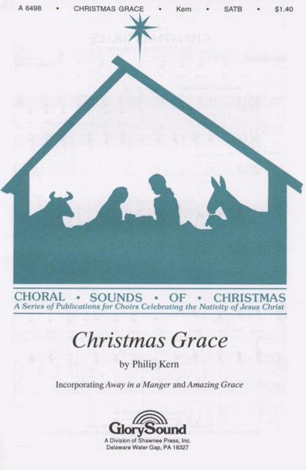 Philip Kern, Christmas Grace&nbsp;&nbsp;SATB&nbsp;&nbsp;Chorpartitur