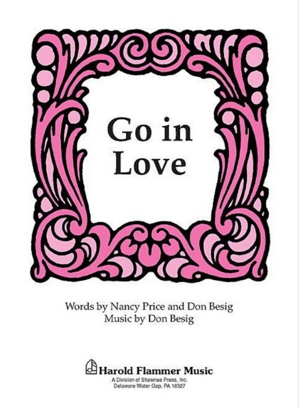 Don Besig_Nancy Price, Go in Love&nbsp;&nbsp;SATB&nbsp;&nbsp;Chorpartitur