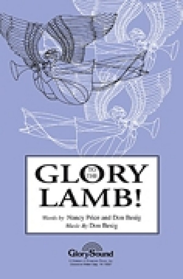 Don Besig_Nancy Price, Glory to the Lamb!&nbsp;&nbsp;SATB&nbsp;&nbsp;Chorpartitur