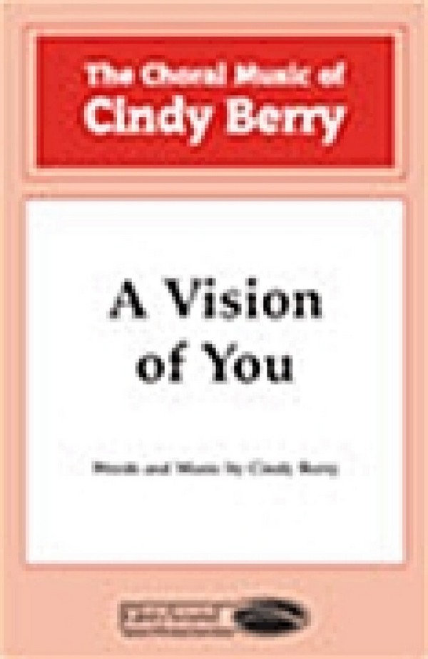 Cindy Berry, A Vision of You&nbsp;&nbsp;SATB&nbsp;&nbsp;Chorpartitur