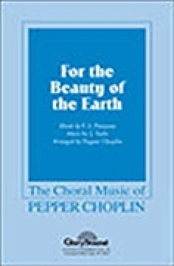 Pepper Choplin, For the Beauty of the Earth&nbsp;&nbsp;SATB&nbsp;&nbsp;Chorpartitur