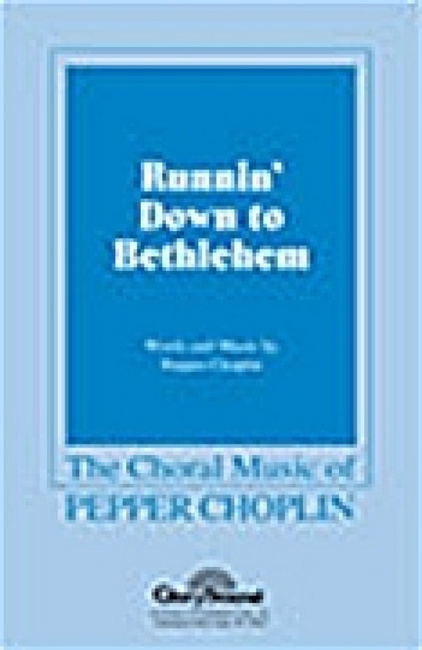 Pepper Choplin, Runnin' Down to Bethlehem&nbsp;&nbsp;SATB&nbsp;&nbsp;Chorpartitur