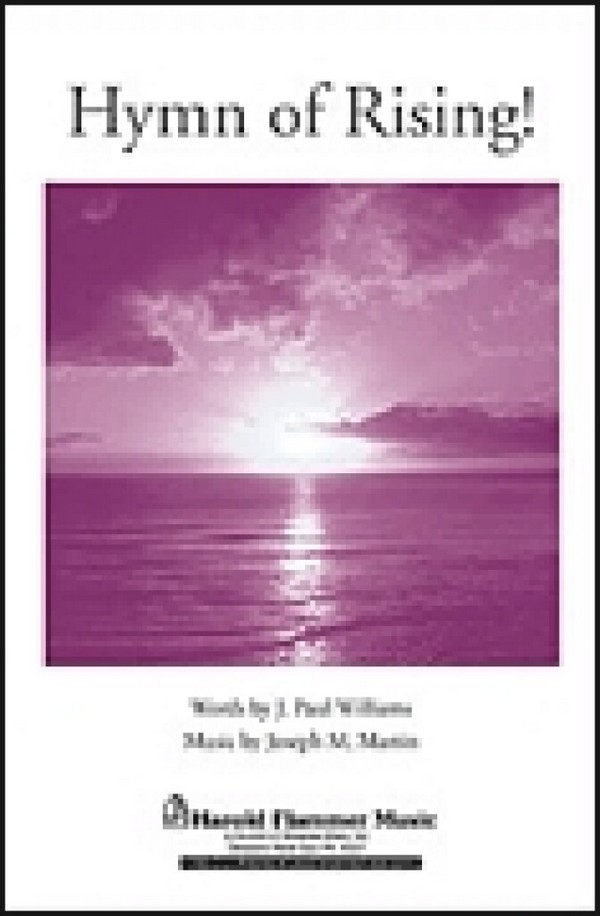 J. Paul Williams_Joseph M. Martin, Hymn of Rising!&nbsp;&nbsp;SATB&nbsp;&nbsp;Chorpartitur