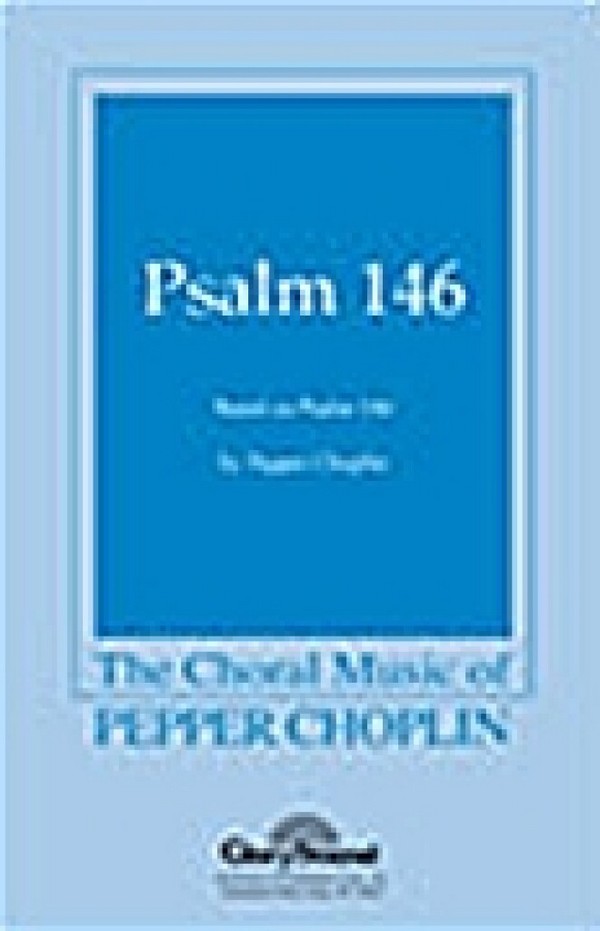 Pepper Choplin, Psalm 146&nbsp;&nbsp;SATB&nbsp;&nbsp;Chorpartitur