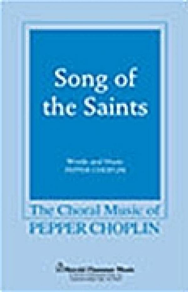 Pepper Choplin, Song of the Saints&nbsp;&nbsp;SATB&nbsp;&nbsp;Chorpartitur