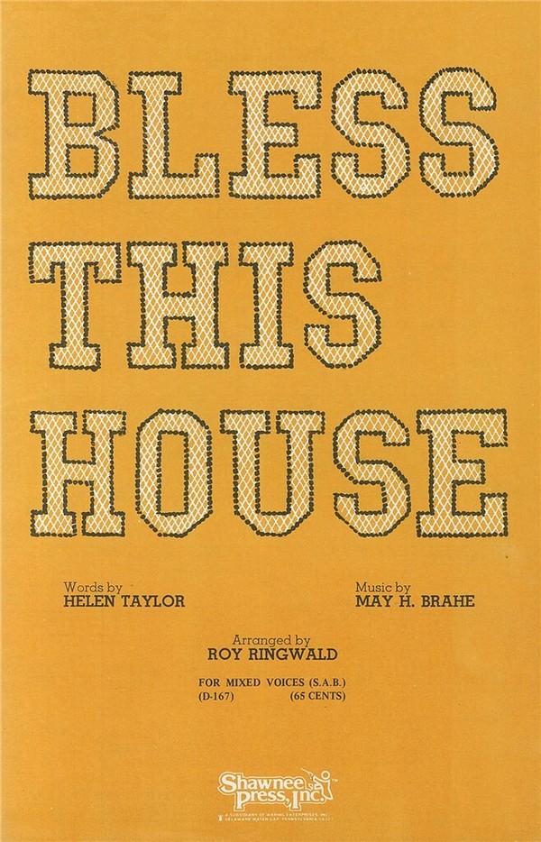 Brahe_ Ringwald, Bless This House&nbsp;&nbsp;SAB&nbsp;&nbsp;Chorpartitur