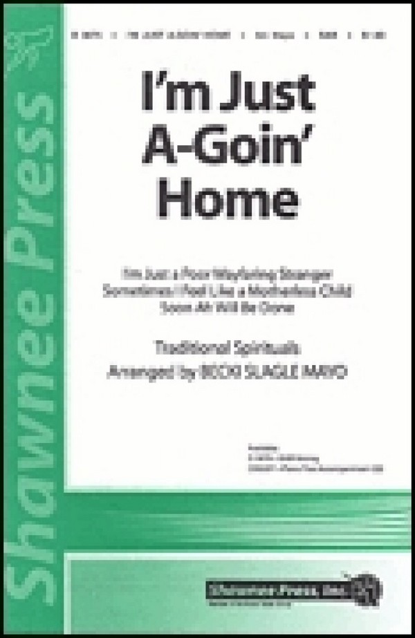 Becki Slagle Mayo, I'm Just A-Goin' Home&nbsp;&nbsp;SAB&nbsp;&nbsp;Chorpartitur