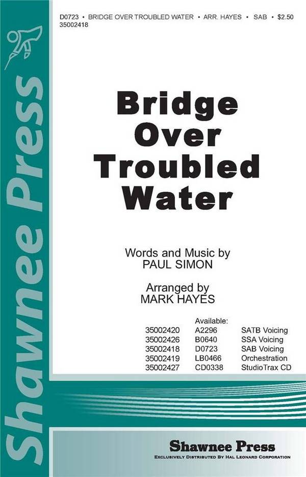 Bridge over Troubled Water  for mixed choir (SAB) and piano  choral score