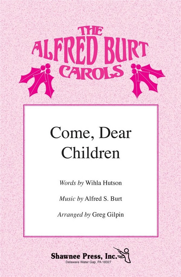 Alfred Burt_Wihla Hutson, Come, Dear Children&nbsp;&nbsp;2-Part Choir and Piano&nbsp;&nbsp;Chorpartitur