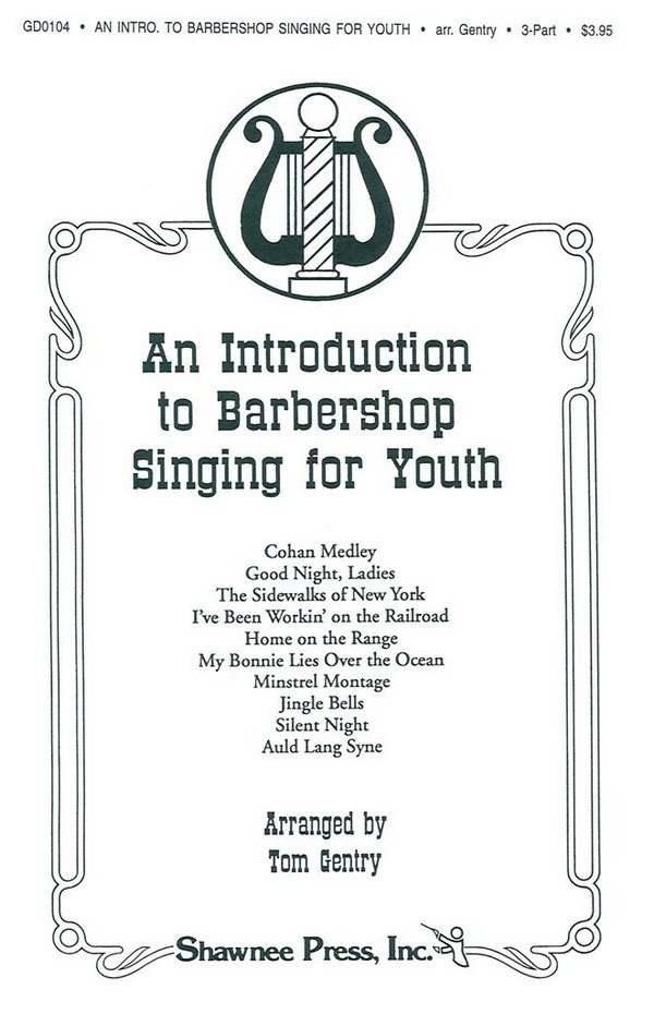 An Introduction to Barbershop Singing for Youth&nbsp;&nbsp;3-Part Mixed Collection&nbsp;&nbsp;Chorpartitur