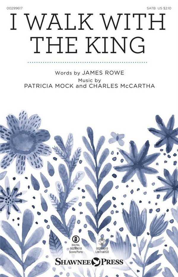 Charles McCartha_Patricia Mock, I Walk with the King&nbsp;&nbsp;SATB&nbsp;&nbsp;Chorpartitur