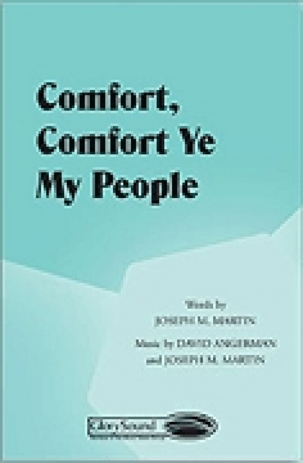 David Angerman_Joseph M. Martin, Comfort, Comfort Ye My People&nbsp;&nbsp;SATB&nbsp;&nbsp;Chorpartitur