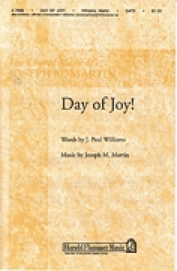 J. Paul Williams_Joseph M. Martin, Day of Joy!&nbsp;&nbsp;SATB&nbsp;&nbsp;Chorpartitur