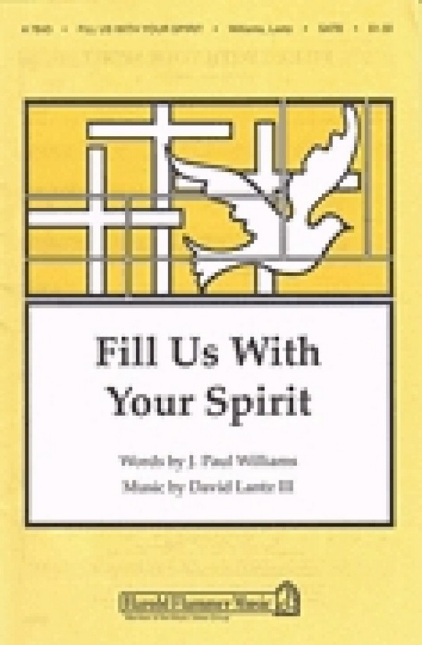 David Lantz III_J. Paul Williams, Fill Us with Your Spirit&nbsp;&nbsp;SATB&nbsp;&nbsp;Chorpartitur