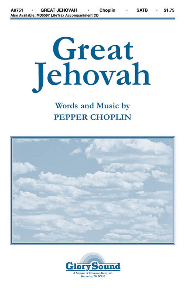 Pepper Choplin, Great Jehovah&nbsp;&nbsp;SATB&nbsp;&nbsp;Chorpartitur