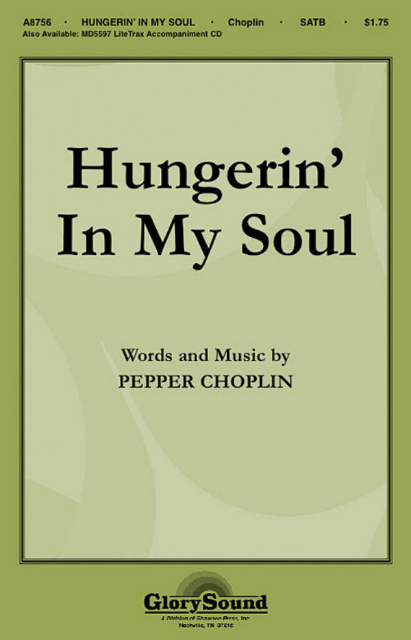 Pepper Choplin, Hungerin' in My Soul&nbsp;&nbsp;SATB&nbsp;&nbsp;Chorpartitur