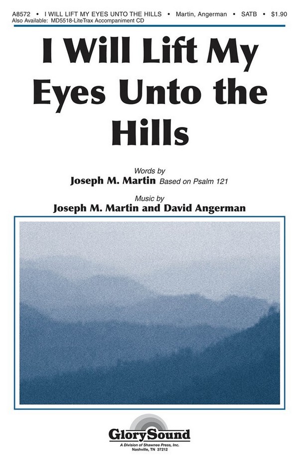 David Angerman_Joseph M. Martin, I Will Lift My Eyes Unto the Hills&nbsp;&nbsp;SATB&nbsp;&nbsp;Chorpartitur