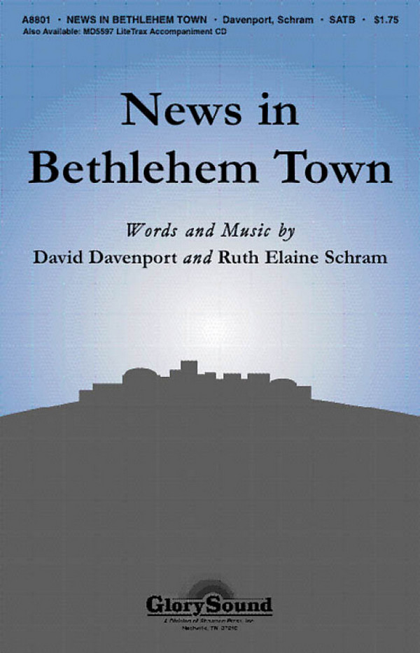 David Davenport_Ruth Elaine Schram, News in Bethlehem Town&nbsp;&nbsp;SATB&nbsp;&nbsp;Chorpartitur