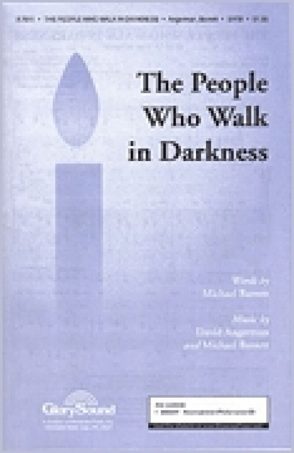 David Angerman_Michael Barrett, The People Who Walk in Darkness&nbsp;&nbsp;SATB&nbsp;&nbsp;Chorpartitur