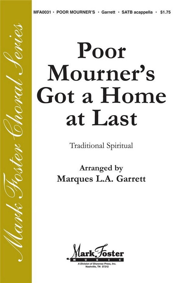 Poor Mourner's Got a Home at Last&nbsp;&nbsp;SATB a Cappella&nbsp;&nbsp;Chorpartitur