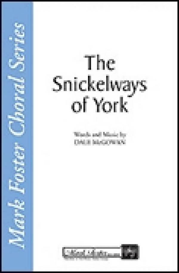 Dale McGowan, The Snickelways of York&nbsp;&nbsp;SATB a Cappella&nbsp;&nbsp;Chorpartitur